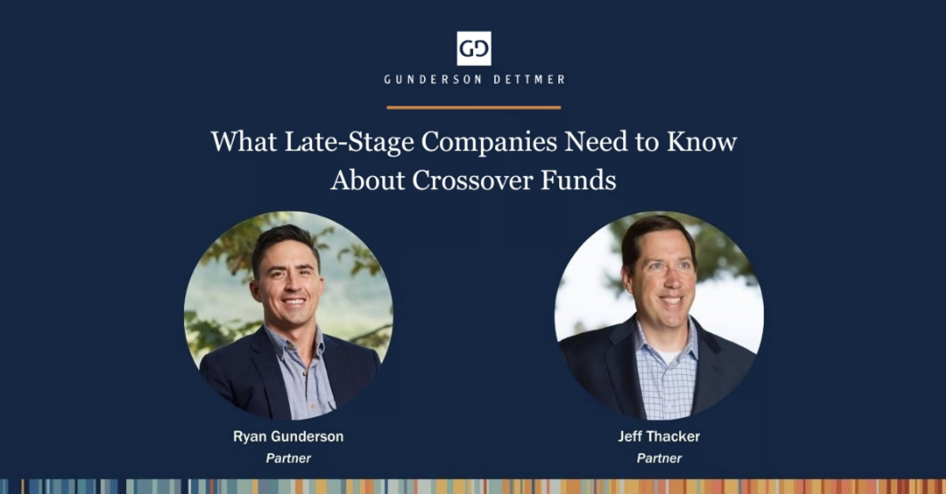 What Late-Stage Companies Need to Know About Crossover Funds