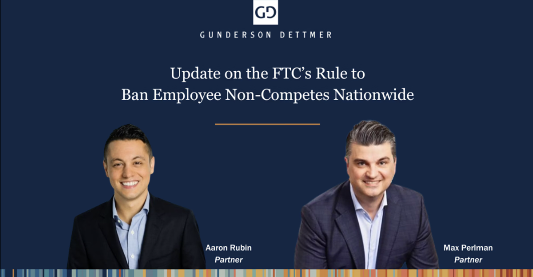 Update on the FTC's Rule to Ban Employee Non-Competes Nationwide